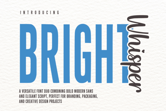 Bright Whisper Duo: A Modern Font Pair for Bold and Elegant Design